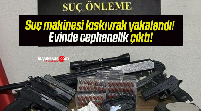 Suç makinesi kıskıvrak yakalandı! Evinde cephanelik çıktı!