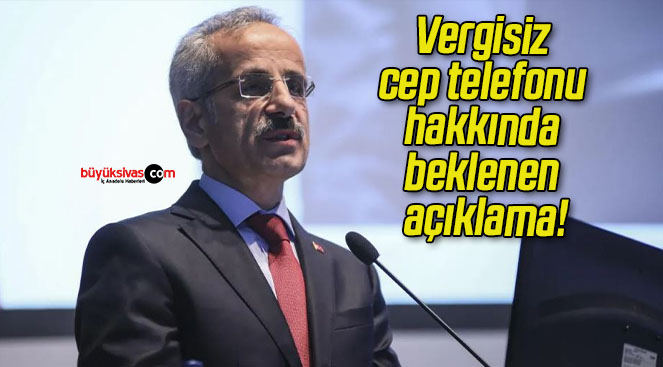 Vergisiz cep telefonu hakkında beklenen açıklama!