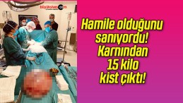 Hamile olduğunu sanıyordu! Karnından 15 kilo kist çıktı!