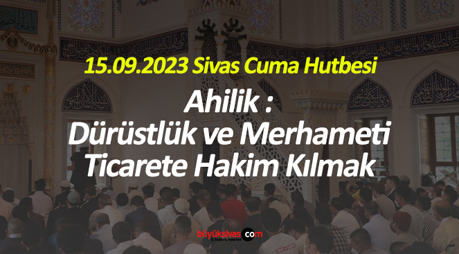 Ahilik : Dürüstlük ve Merhameti Ticarete Hakim Kılmak