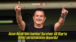 Acun Ilıcalı’dan bomba! Survivor All Star’ın ikinci yarışmacısını duyurdu!