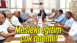 Mesleki eğitim çok önemli!