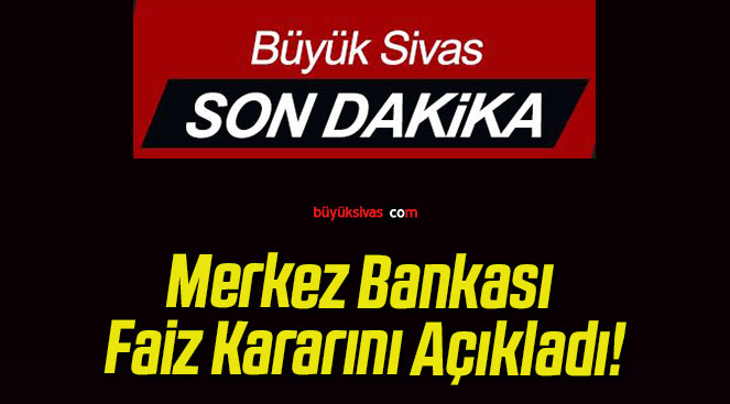 Merkez Bankası Faiz Kararını Açıkladı!