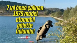 7 yıl önce çalınan 1979 model otomobil gölette bulundu!