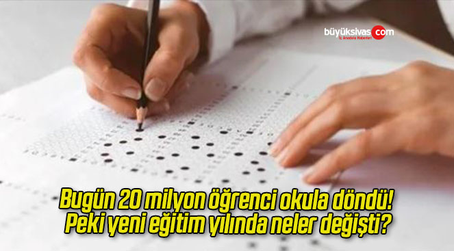 Bugün 20 milyon öğrenci okula döndü! Peki yeni eğitim yılında neler değişti?