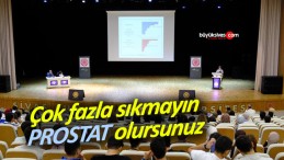 Erkeklerde en yoğun görülen kanser “PROSTAT”