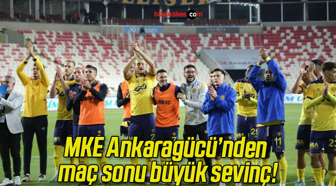 MKE Ankaragücü’nden maç sonu büyük sevinç!