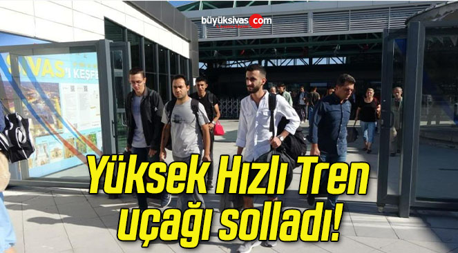 Yüksek Hızlı Tren uçağı solladı!