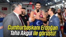 Cumhurbaşkanı Erdoğan Taha Akgül ile görüştü!