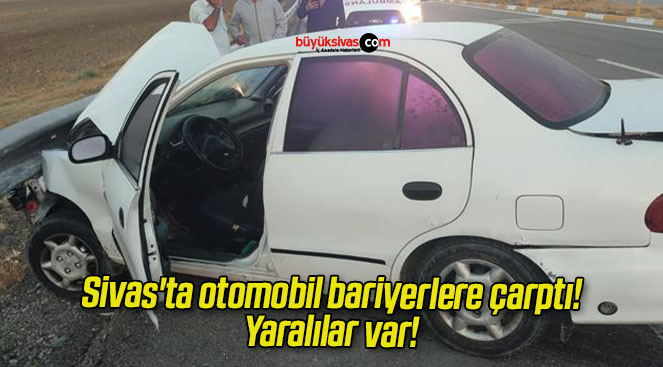 Sivas’ta otomobil bariyerlere çarptı! Yaralılar var! 