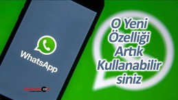 WhatsApp duyurdu o özellik artık Türkiye’de