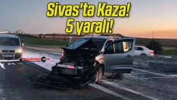 Sivas’ta Kaza! 5 yaralı!