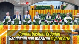 Cumhurbaşkanı Erdoğan Gandhi’nin anıt mezarını ziyaret etti!