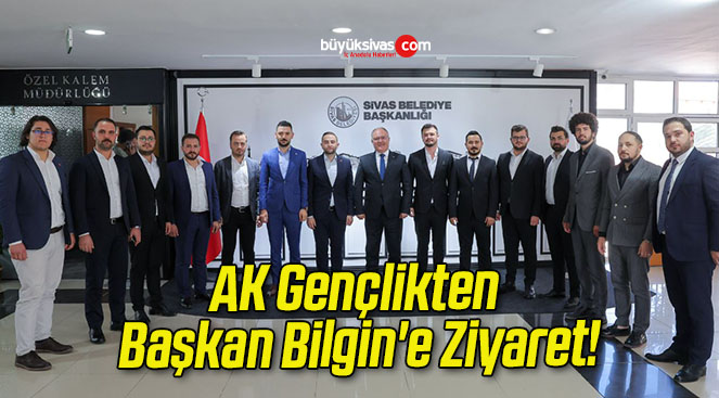 AK Gençlikten Başkan Bilgin’e Ziyaret!