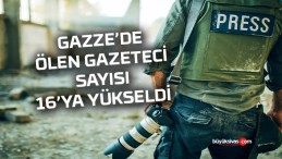 UA Gazeteciler Federasyonu “Gazze’de 16 gazeteci öldü”