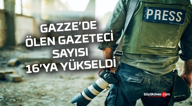 UA Gazeteciler Federasyonu “Gazze’de 16 gazeteci öldü”