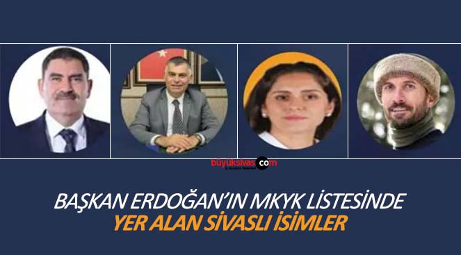 İşte Başkan Erdoğan’ın yeni MKYK listesi! Listede DÖRT Sivaslı var!