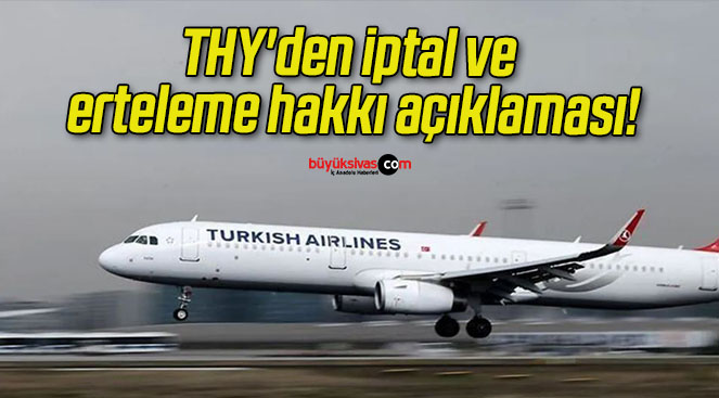 THY’den iptal ve erteleme hakkı açıklaması!