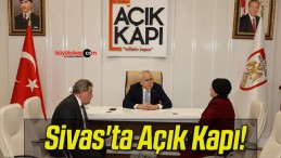 Sivas’ta Açık Kapı!