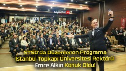 İstanbul Topkapı Üniversitesi Rektörü Emre Alkin Konuk Oldu!