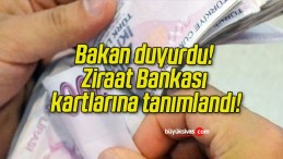 Bakan duyurdu! Ziraat Bankası kartlarına tanımlandı!