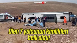 Ölen 7 yolcunun kimlikleri belli oldu!