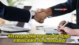 Kira uyuşmazlıklarının yarısından fazlası arabuluculukla olumlu sonuçlandı!