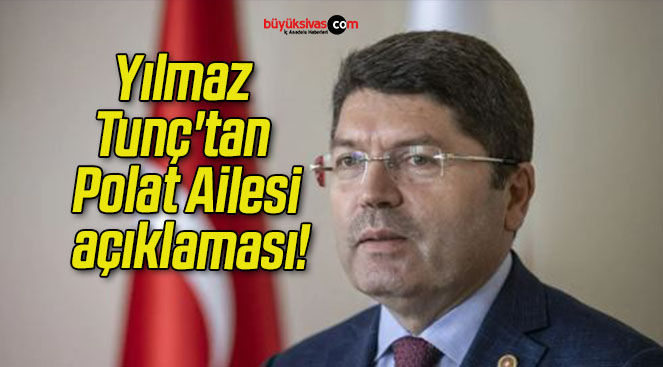 Yılmaz Tunç’tan Polat Ailesi açıklaması!