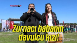 Zurnacı babanın davulcu kızı!