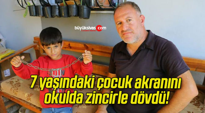 7 yaşındaki çocuk akranını okulda zincirle dövdü!