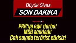 PKK’ya ağır darbe! MSB açıkladı! Çok sayıda terörist etkisiz!