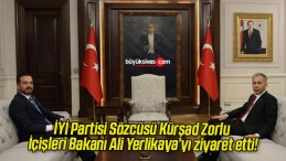 İYİ Partisi Sözcüsü Kürşad Zorlu İçişleri Bakanı Ali Yerlikaya’yı ziyaret etti!