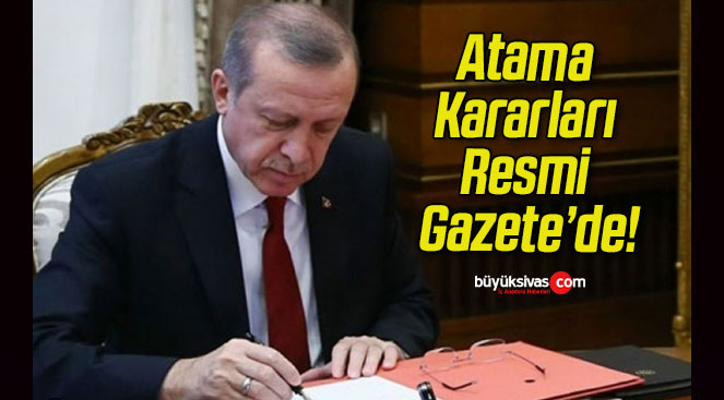 Atama Kararları Resmi Gazete’de!