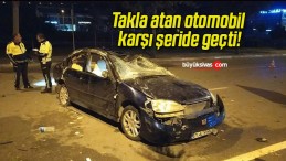 Takla atan otomobil karşı şeride geçti!