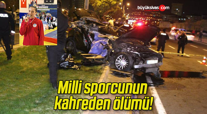 Milli sporcunun kahreden ölümü!