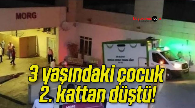 3 yaşındaki çocuk 2. kattan düştü!