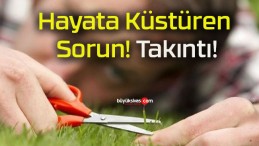 Hayata Küstüren Sorun! Takıntı!