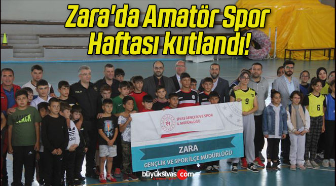 Zara’da Amatör Spor Haftası kutlandı!