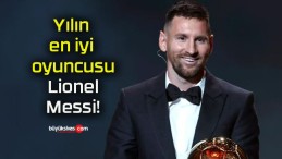 Yılın en iyi oyuncusu Lionel Messi!