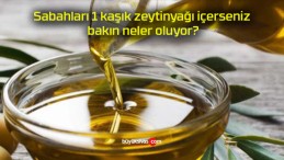 Sabahları 1 kaşık zeytinyağı içerseniz bakın neler oluyor?