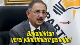 Bakanlıktan yerel yönetimlere genelge!