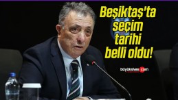 Beşiktaş’ta seçim tarihi belli oldu!