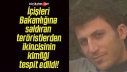 İçişleri Bakanlığına saldıran teröristlerden ikincisinin kimliği tespit edildi!