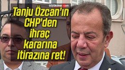 Tanju Özcan’ın CHP’den ihraç kararına itirazına ret!