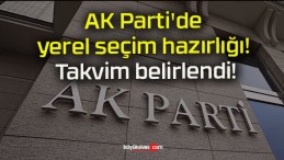 AK Parti’de yerel seçim hazırlığı! Takvim belirlendi!