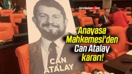 Anayasa Mahkemesi’den Can Atalay kararı!