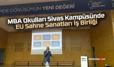 MBA Okulları Sivas Kampüsünde EU Sahne Sanatları İş Birliği