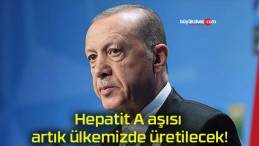 Hepatit A aşısı artık ülkemizde üretilecek!