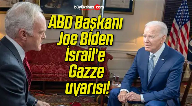 ABD Başkanı Joe Biden İsrail’e Gazze uyarısı!