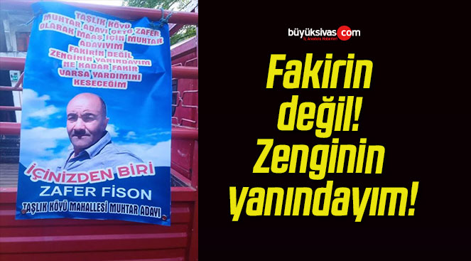 Fakirin değil! Zenginin yanındayım!